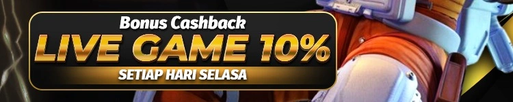 CASHBACK LIVE GAME 10% ( BONUS HARI SELASA )